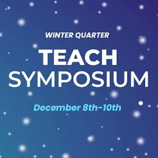 December 8-10: TEACH Symposium