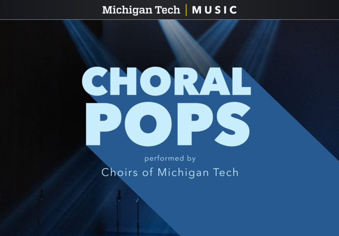 Choral Pops - Choirs of Michigan Tech