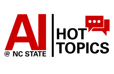 Image of AI Hot Topics at NC State