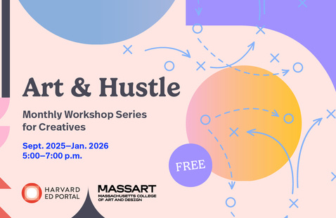 The worlds Art and Hustle over a pink background with abstract purple shapes. The MassArt and Harvard logos are at the bottom. 