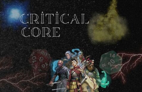 Illlustration of dungeons and dragons characters with text "Critical Core"