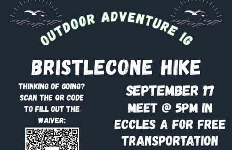 Bristlecone Hike - Sept 17 with Student Alumni Association - Meet at Eccles A 5pm