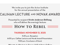 Event image for The Acton Institute presents the Calihan Lecture and Novak Award: Dr. Kirstin Birkhaug