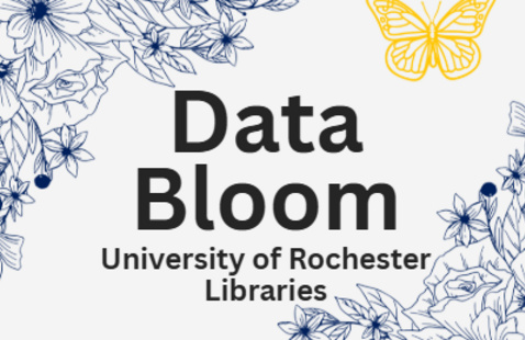 Data Bloom by University of Rochester Libraries