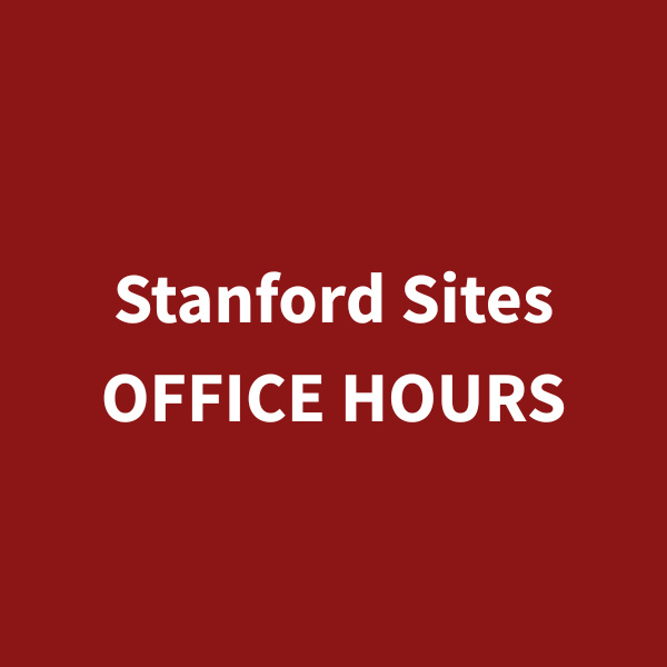 Stanford Sites Office Hours