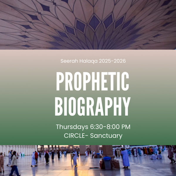 Seerah Halaqa: Prophetic Biography