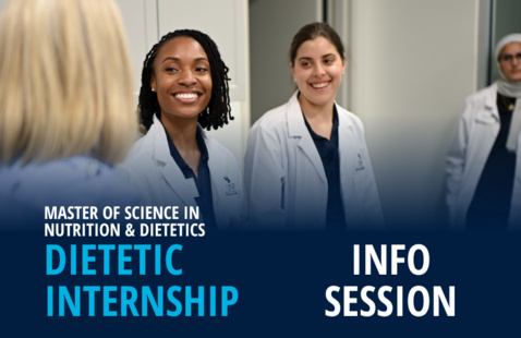 Three people in white medical coats with text Master of Science in Nutrition and Dietetics, Dietetic Internship Info Session