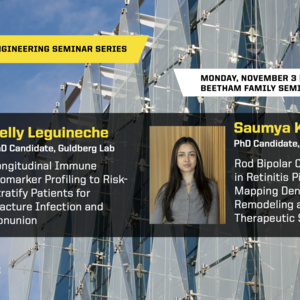 Event: Bioengineering Seminar Series: Kelly Leguineche and Saumya Keremane