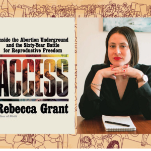Event: Access: Inside the Abortion Underground and the 60-Year Battle for Reproductive Freedom