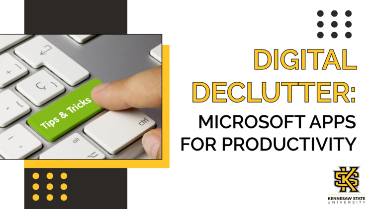 Digital Declutter: Microsoft Apps for Productivity