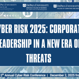 Image of CLE - DePaul Cyber Risk Conference 2025: Corporate Leadership in a New Era of Threats