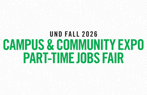 text: UND Fall 2026 campus and community expo, part-time jobs fair