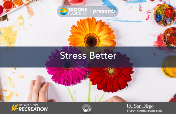 Colorful flowers and art supplies on a table with text ‘Stress Better.’