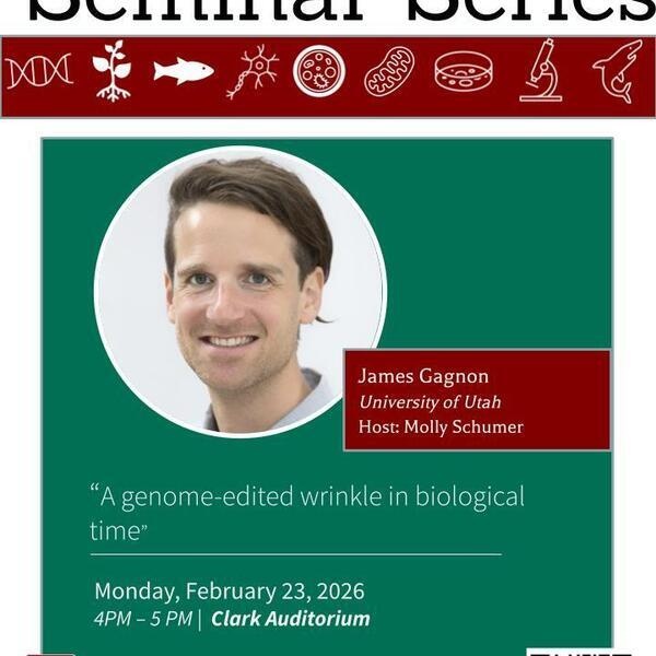 Biology Seminar Series: James Gagnon “A genome-edited wrinkle in biological time”