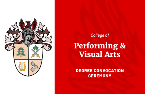 College of Performing & Visual Arts Degree Convocation Ceremony