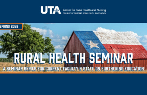 Center For Rural Health Spring 2026 CRHN Rural Health Seminar Series! - UTA Events Calendar
