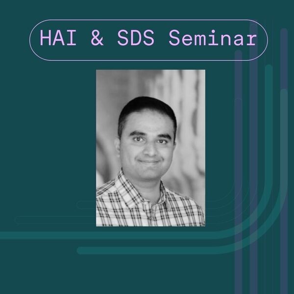 HAI & SDS Seminar with Hari Subramonyam