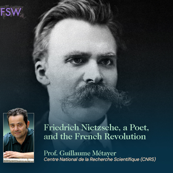 Image of French-Speaking Worlds: "Friedrich Nietzsche, a Poet, and the French Revolution" by Guillaume Métayer (CNRS)