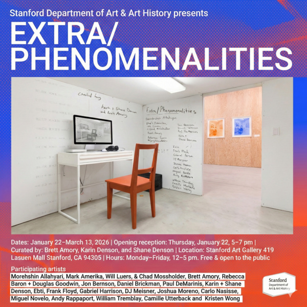 <a href='https://arts.stanford.edu/?event=extra-phenomenalities' title='EXTRA/PHENOMENALITIES'>EXTRA/PHENOMENALITIES</a>