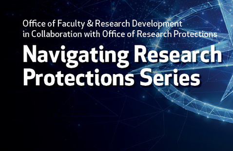 Image of Navigating Research Protections Series - Session 7