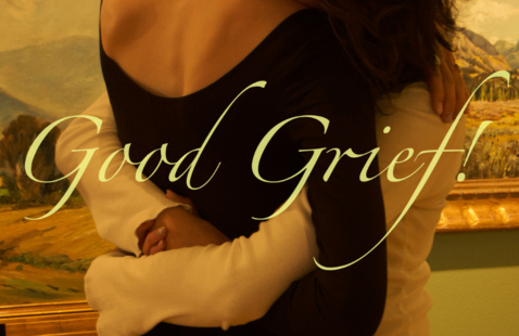 Good Grief! The background is a photo of two people embracing in front of a framed painting.