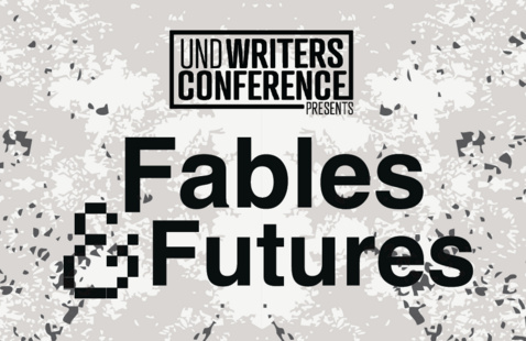 text: UND Writers Conference presents "Fables & Futures" graphic. The background is a chiaroscuro field of grayscale leaf patterns with areas of light peaking through. Against this field are the "UND Writers Conference presents" logo and the official "Fables & Futures" theme word mark of the 57th Annual UND Writers Conference presents Fables & Futures