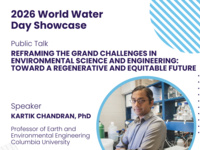 Event image for World Water Day Showcase: Kartik Chandran, PhD, Columbia University