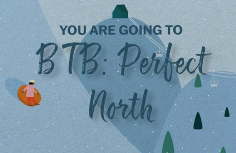 You are going to BTB: Perfect North