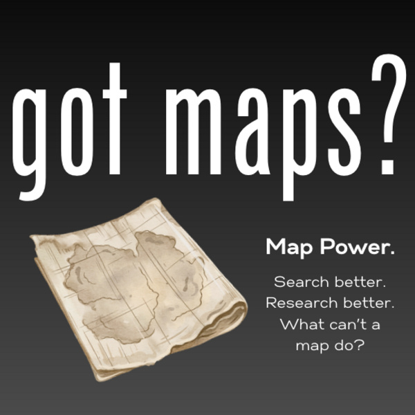 got maps? map power. search better. research better. what can't a map do?