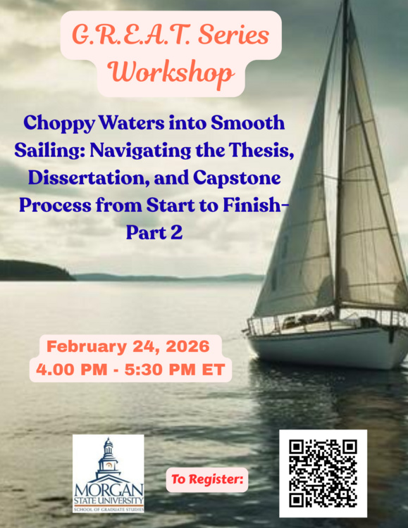 Feb 24, 2026: G.R.E.A.T. Series Workshop- Choppy Waters into Smooth Sailing: Navigating the Thesis, Dissertation, and Capstone Process from Start to Finish- Part 2 thumbnail image