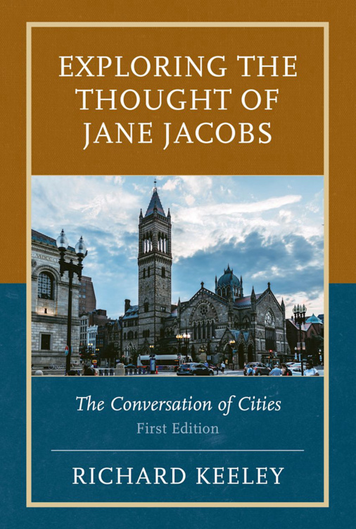 Exploring the Thought of Jane Jacobs: Richard Keeley Book Celebration