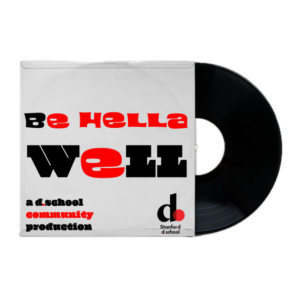 Be Hella Well: A Community Design Residency