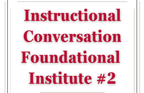 Instructional Conversation Foundational Institute #2