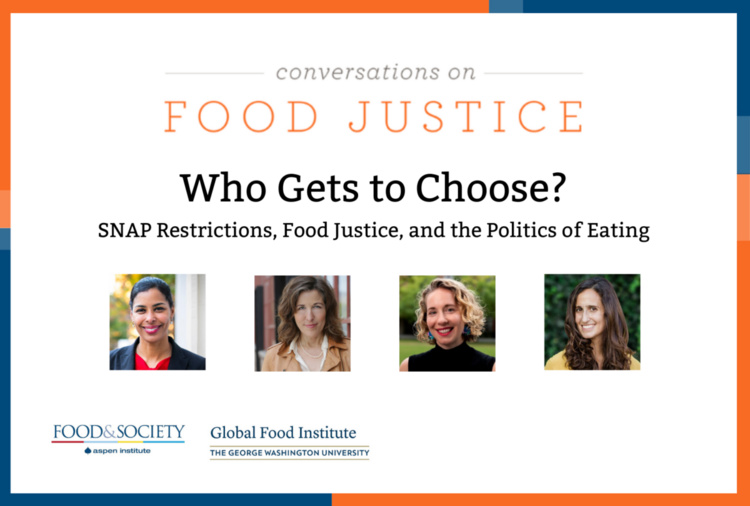Conversations on Food Justice: SNAP Restrictions & Politics of Eating