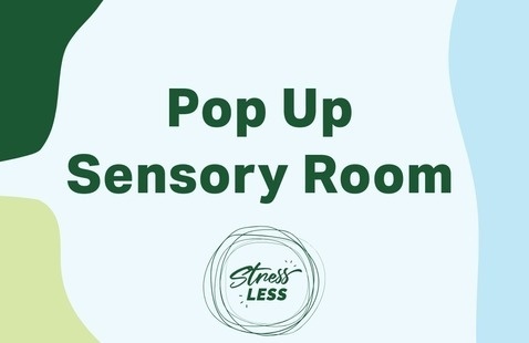 Pop Up Sensory Room for Stress Less and Finals Weeks