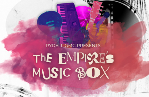 Colorful illustration of instruments with stylized text: Rydell GMC presents, The Empire's Music Box