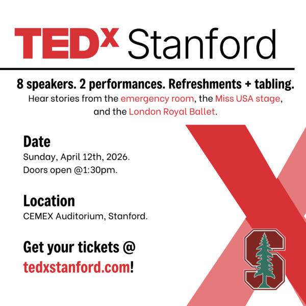 <a href='https://arts.stanford.edu/?event=tedxstanford-2026-emergence' title='TEDxStanford 2026: Emergence'>TEDxStanford 2026: Emergence</a>