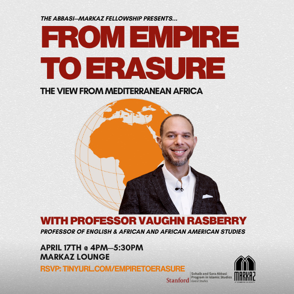 <a href='https://arts.stanford.edu/?event=from-empire-to-erasure-the-view-from-mediterranean-africa-vaughn-rasberry' title='From Empire to Erasure: The View from Mediterranean Africa | Vaughn Rasberry'>From Empire to Erasure: The View from Mediterranean Africa | Vaughn Rasberry</a>