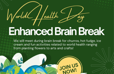 Flyer for a Harvard College Dean of Students Office event titled “World Health Day Enhanced Brain Break.” The background is green with abstract rays and circles. At the top right is the Harvard College shield and the words “Dean of Students Office – Office of Culture and Community.” Large script text reads “World Health Day,” with bold text below: “Enhanced Brain Break.” Smaller text says, “We will meet during brain break for churros, hot fudge, ice cream and fun activities related to world health ranging from planting flowers to arts and crafts!”  At the bottom left is an illustration of a blue and green globe shaped like a heart with plants and white petals around it and the words “World Health Day.” To the right is a yellow circle that says “Join us now!” Event details at the bottom right: “April 22, 2026, 9:00 PM – 11:00 PM, Annenberg Hall, 45 Quincy Street, Cambridge, MA, 02138.” A white bar along the bottom reads, “For any accessibility requests, contact us at: harvardfoundation@fas.harvard.edu.”