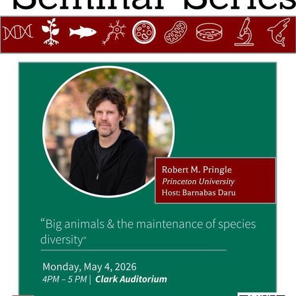 Biology Seminar Series: Robert M. Pringle “Big animals & the maintenance of species diversity"