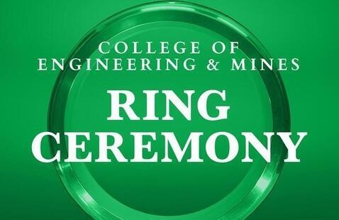 Ring in background with text: College of Engineering & Mines Ring Ceremony