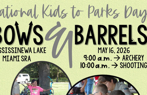 This image shows the flyer header for Bows and Barrels event May 16, 2026. Miami State Recreation Area at Mississinewa Lake. 9 a.m. Archery and 10 a.m. Shooting Pellet Guns.