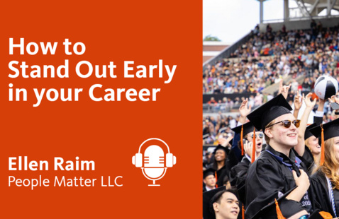 Poster of How to Stand Out Early in your Career with Ellen Raim.