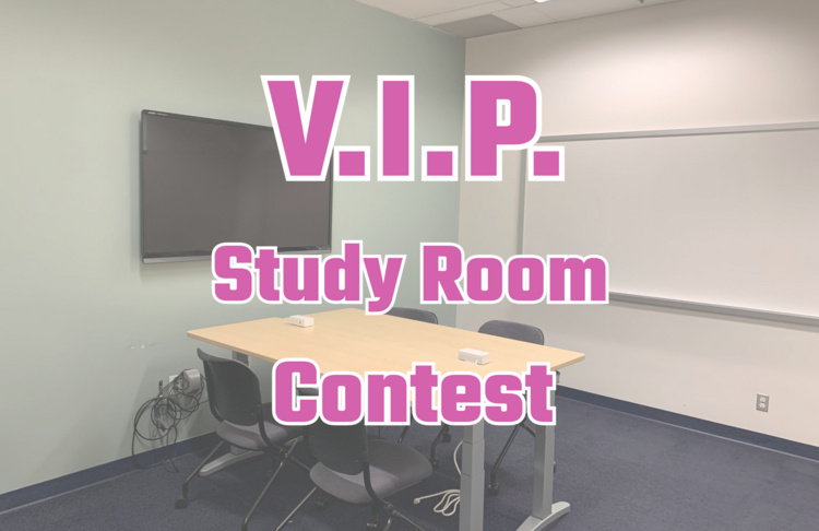 Study room with table and four chairs along with a large monitor hanging on one wall and a white board on the other. Overlay text in magenta reads "V.I.P. Study Room Contest"