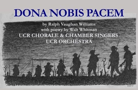 Dona Nobis Pacem: UCR Chamber Singers, Chorale, and Orchestra