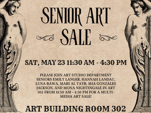 Senior Art Sale - Saturday May 23, 11:30 am - 4:30 pm