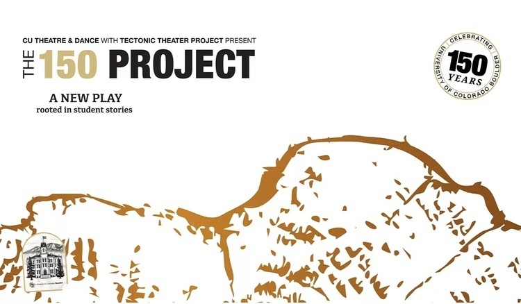 The 150 Project: A New Play Rooted in Student Stories — Arts & culture in Old Main · Boulder, CO