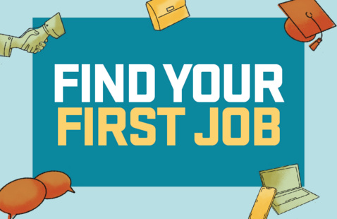 Poster with text saying Find Your First Job.