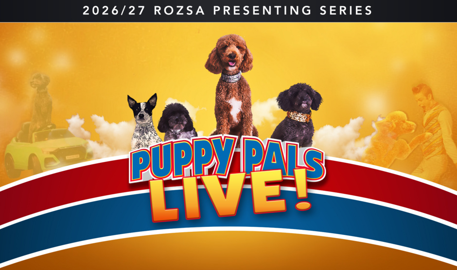 2026/27 Rozsa Presenting Series - Puppy Pals LIVE