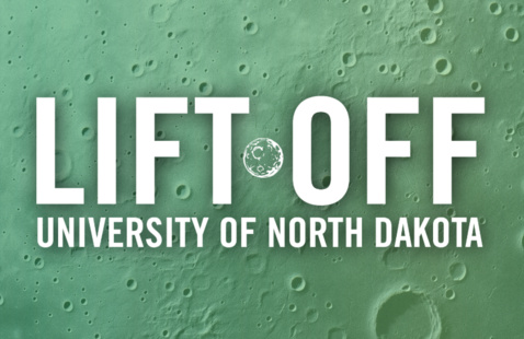 text: Lift Off, University of North Dakota